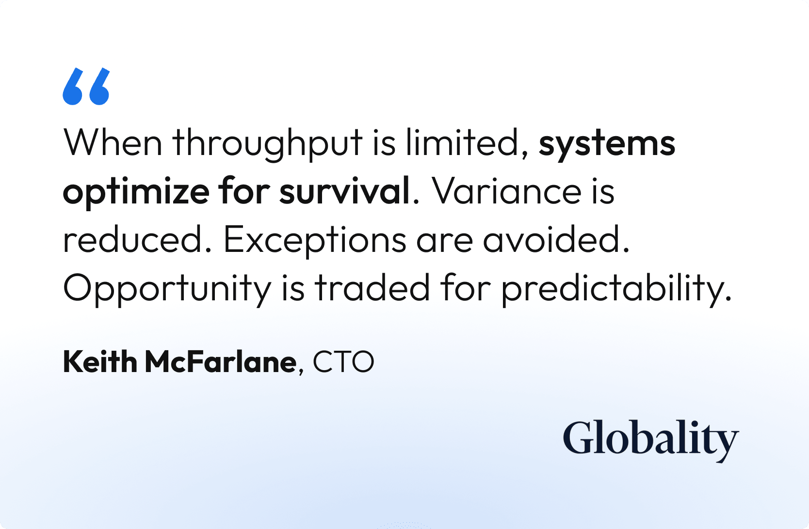 Quote graphic featuring a statement about constrained systems optimizing for predictability over opportunity, attributed to Globality CTO Keith McFarlane.